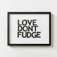 Love Don't Fudge